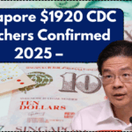 Singapore $1920 CDC Vouchers Confirmed 2025 – Full Amount Breakdown