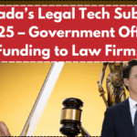 Canada’s Legal Tech Subsidy 2025 – Government Offers Funding to Law Firms