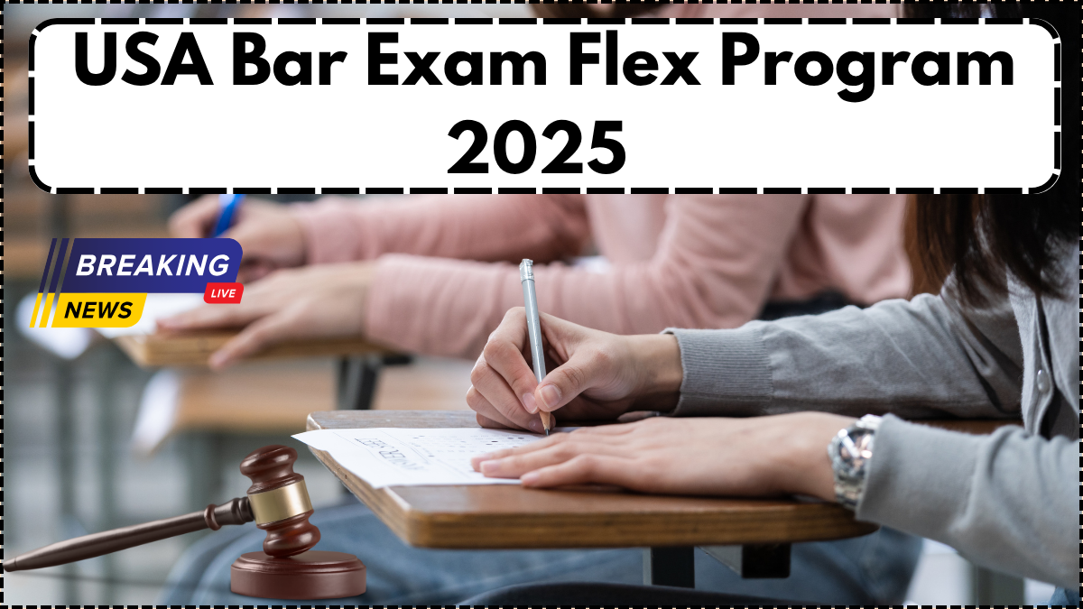 USA Bar Exam Flex Program 2025 – Hybrid Testing and Eligibility Details