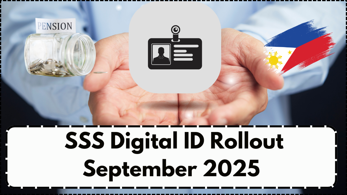 SSS Digital ID Rollout September 2025 – Pension Claim Process Explained