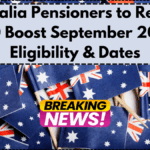 Australia Pensioners to Receive $250 Boost September 2025 – Eligibility & Dates