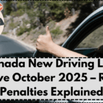 Canada New Driving Law Effective October 2025 – Rules & Penalties Explained