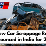 New Car Scrappage Rule Announced in India for 2025 – What Owners Should Know