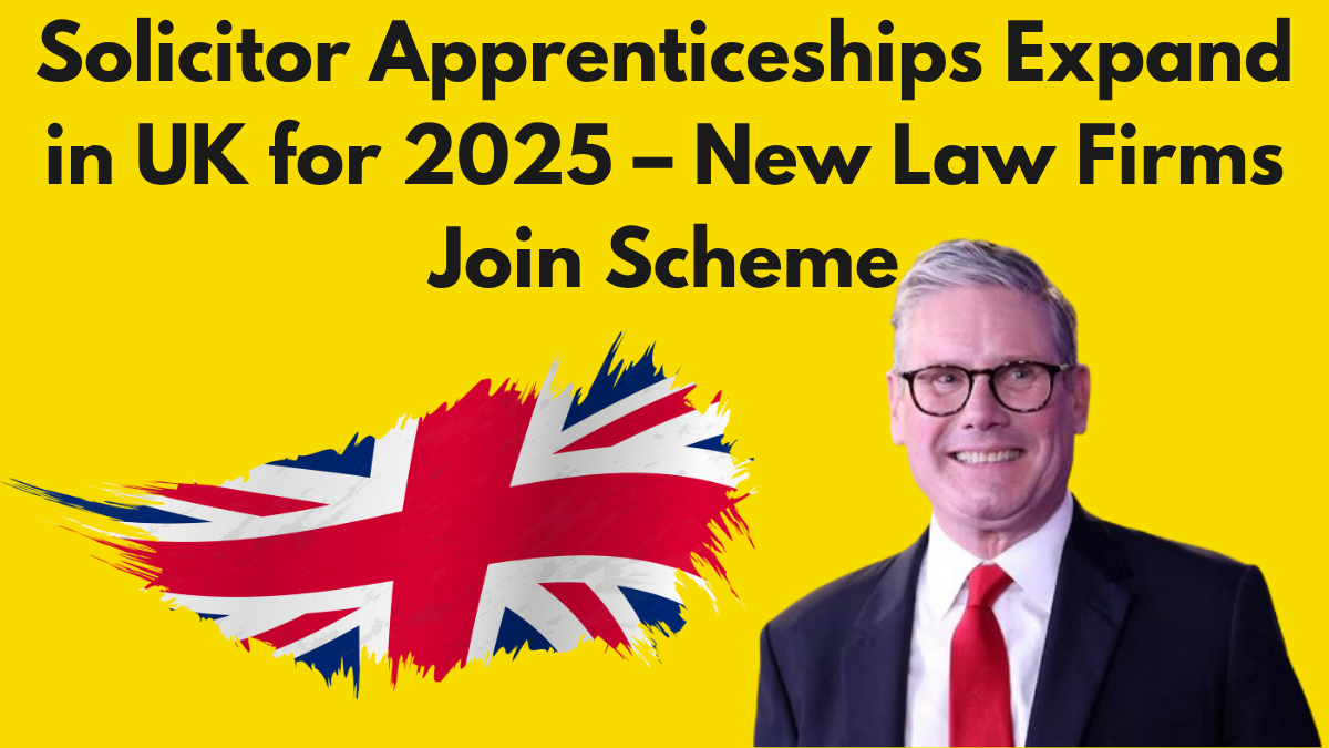 Solicitor Apprenticeships Expand in UK for 2025 – New Law Firms Join Scheme