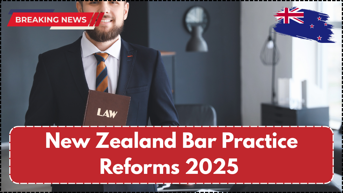 New Zealand Bar Practice Reforms 2025 – CPD Rules & License Renewal