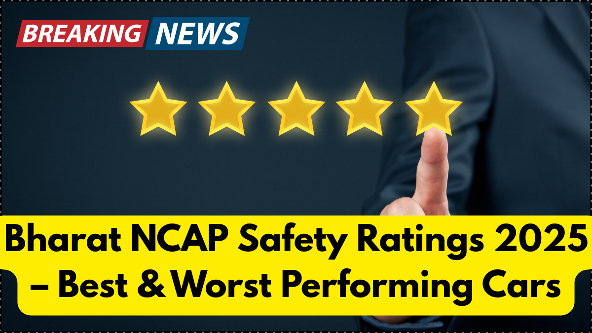 Bharat NCAP Safety Ratings 2025 – Best & Worst Performing Cars