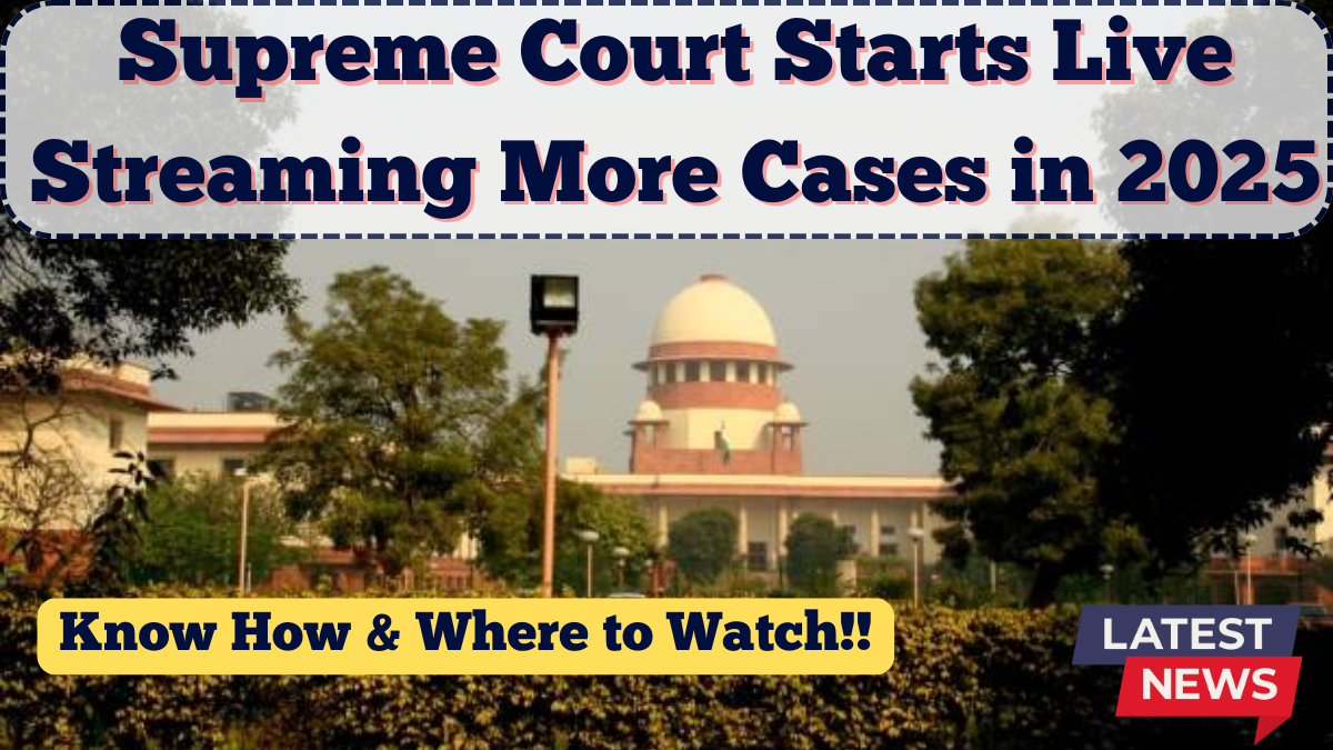 Supreme Court Starts Live Streaming More Cases in 2025 – How & Where to Watch