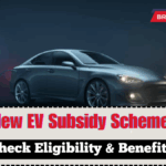 India’s New EV Subsidy Scheme August 2025 – Check Eligibility & Benefits