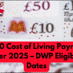 £250 Cost of Living Payment October 2025 – DWP Eligibility & Dates